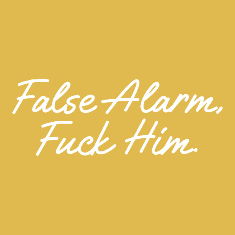 False Alarm Fuck Him Funny Dyed Cap by saterseim | Artistshot