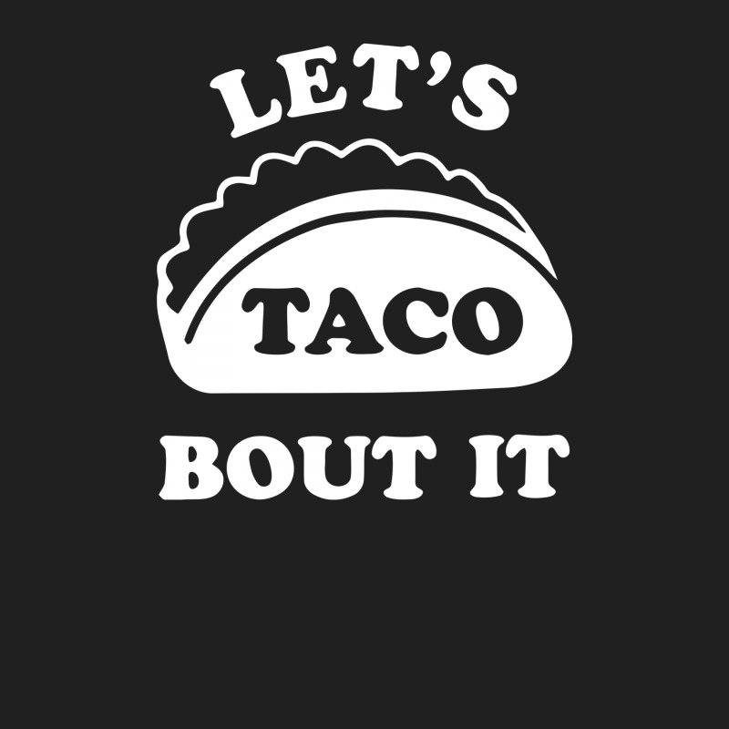 Let's Talk About It Tacos Funny Drawstring Bags | Artistshot