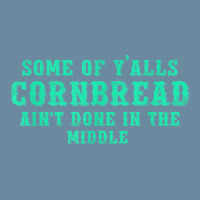 Some Of Y’alls Cornbread Ain’t Done In The Middle Costumed T Shirt Urban Pullover Hoodie | Artistshot