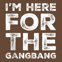 I'm Here For The Gangbang Dirty Sarcastic Sex Saying Tank Top Beanie | Artistshot