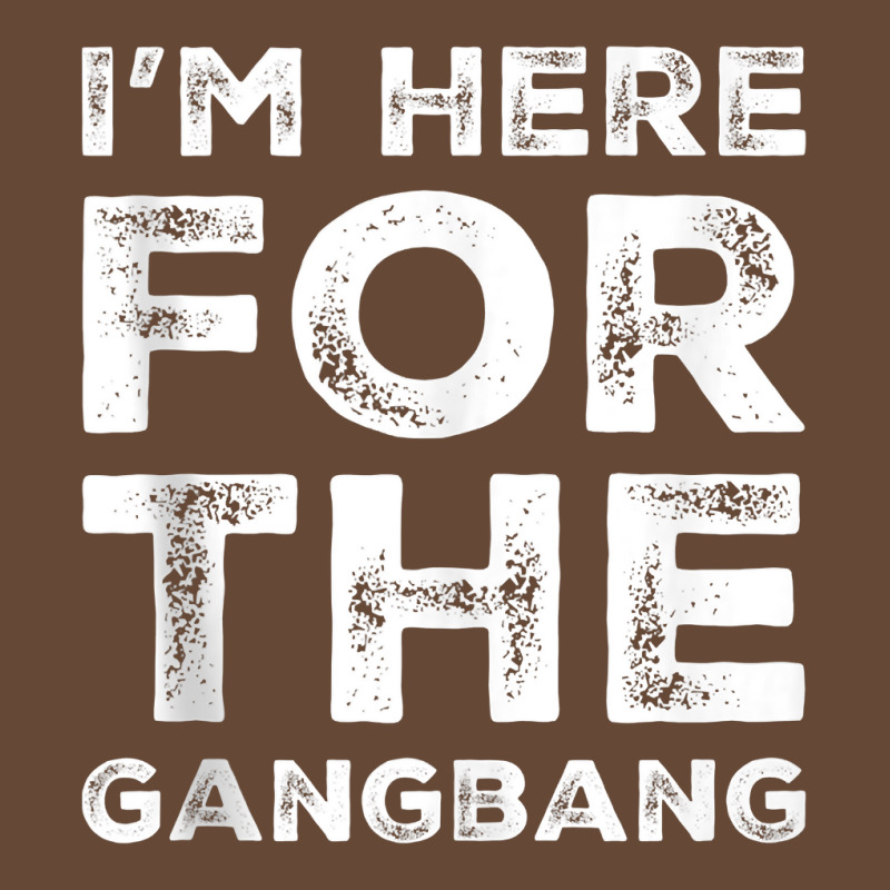 I'm Here For The Gangbang Dirty Sarcastic Sex Saying Tank Top Beanie | Artistshot