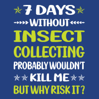 Insect Collecting T  Shirt Funny 7 Days Without Insect Collecting T  S Visor Hat | Artistshot