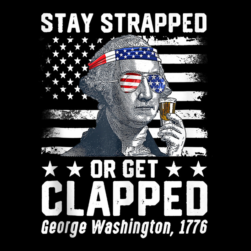 George Washington 1776 Stay Strapped Or Get Clapped Tank Top Visor Hat | Artistshot