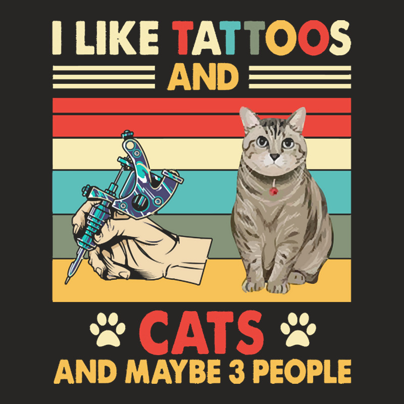 Cat T  Shirt Tattoos Cat Shirt I Like Tattoos And Cats Shirt Maybe 3 P Ladies Fitted T-Shirt by crushedguideline | Artistshot