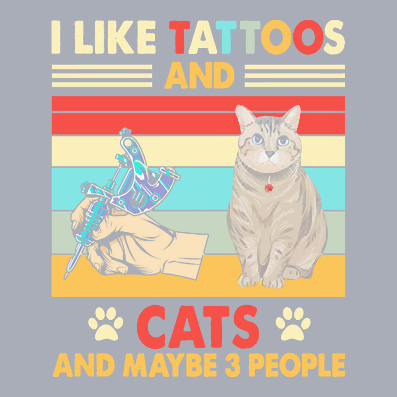 Cat T  Shirt Tattoos Cat Shirt I Like Tattoos And Cats Shirt Maybe 3 P Tank Dress by crushedguideline | Artistshot