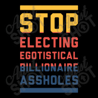 Stop Electing Egotistical Billionaire Assholes Pom Pom Beanie | Artistshot