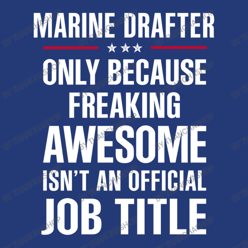 Gift For Freaking Awesome Marine Drafter Mesh Back Trucker Hat by thanchashop | Artistshot