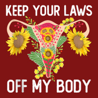 Pro Choice Keep Your Laws Off My Body Funny Sunflower Tank Top Snapback Trucker Cap | Artistshot