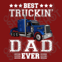 Trucker Best Truckin Dad Ever Big Rig Trucker Father's Day  108 Snapback Trucker Cap | Artistshot