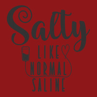 Nurse Salty Like Normal Saline T Shirt Foam Trucker Hat | Artistshot