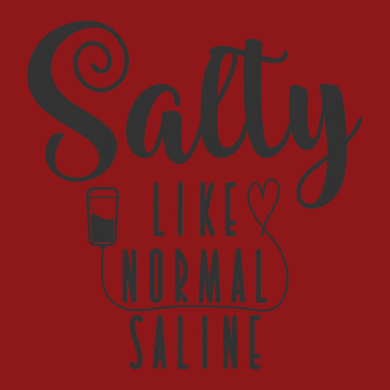 Nurse Salty Like Normal Saline T Shirt Foam Trucker Hat by HUUY | Artistshot