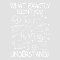 Physics Humor T  Shirt What Exactly You Didn't Understand Funny Physic Foam Trucker Hat | Artistshot