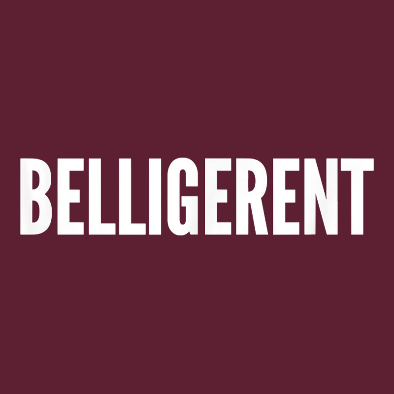 Belligerent T Shirt Beanie | Artistshot