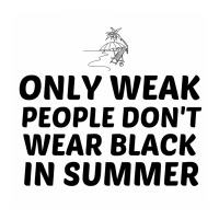 Weak People In Summer Waer Black Baby Bodysuit | Artistshot