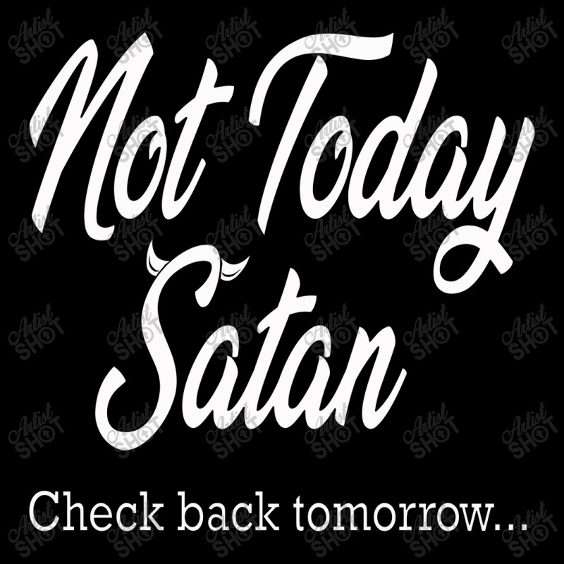 Not Today Satan Mesh Back Trucker Hat by duniakubaby | Artistshot