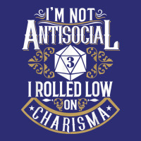 Not Antisocial, Rolled Low Charisma Funny Rpg Loves Dragons T Shirt Snapback Trucker Cap | Artistshot