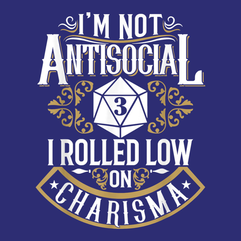 Not Antisocial, Rolled Low Charisma Funny Rpg Loves Dragons T Shirt Snapback Trucker Cap by sav.anzoey | Artistshot