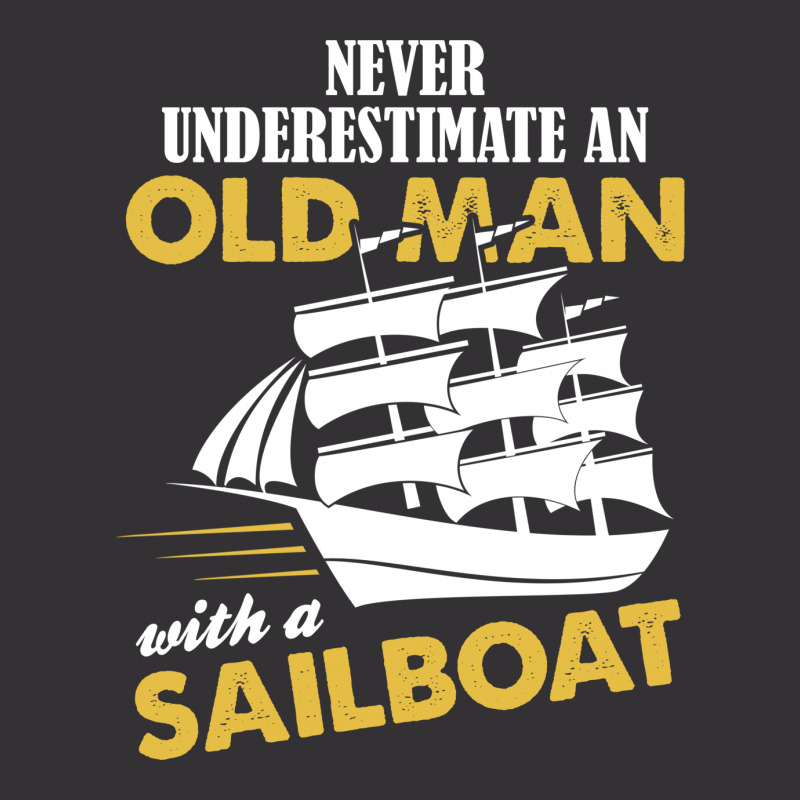 Never Underestimate An Old Man With A Sailboat Vintage Short | Artistshot