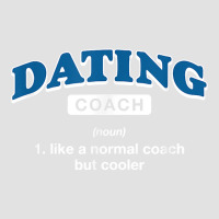 Dating Coach Definition Funny Relationship Coach Humor T Shirt Foam Trucker Hat | Artistshot