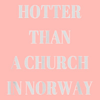 Hotter Than A Church In Norway Black Metal T  Shirt Urban Heavy T-shirt | Artistshot