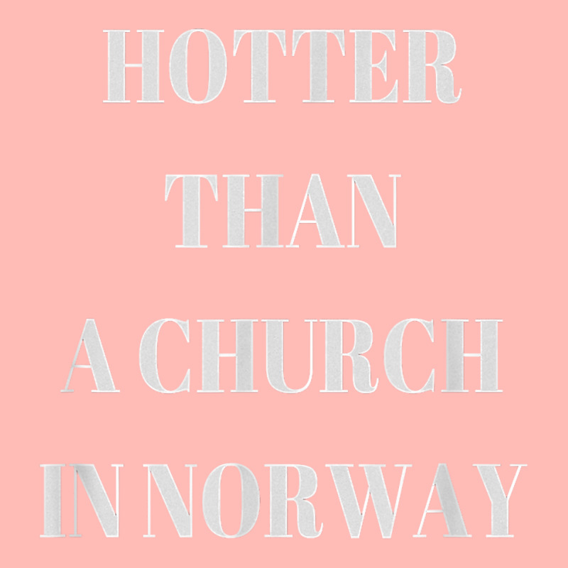 Hotter Than A Church In Norway Black Metal T  Shirt Urban Heavy T-shirt by klezgbnist | Artistshot