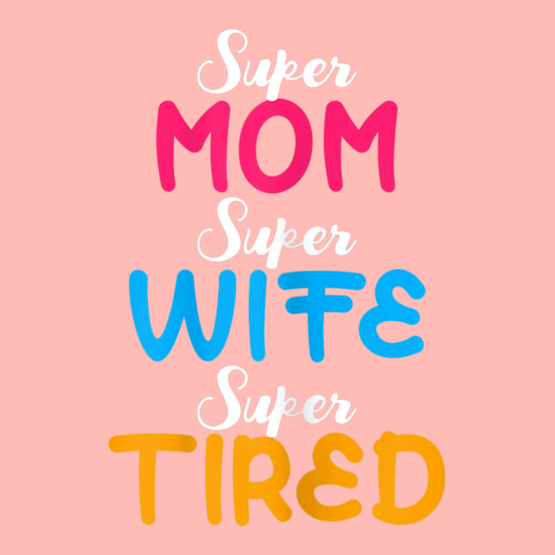 Womens Super Mom Wife Tired Family Mama Mother Children Urban Pullover Hoodie | Artistshot