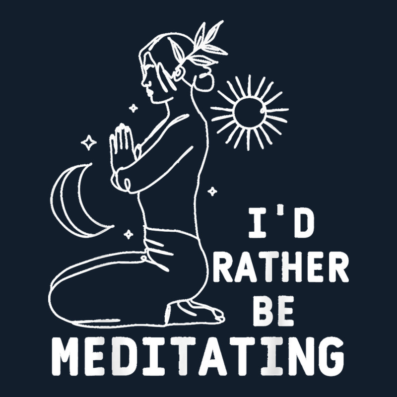 I'd Rather Be Meditating Funny Yoga Meditation T Shirt Beanie by JerrodHeathGaylon | Artistshot