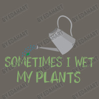 Sometimes I Wet My Plants Funny Gardening Joke Saying With Cute Little Sun Shade Cap | Artistshot