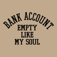 Bank Account Empty Like My Soul Mesh Back Trucker Hat | Artistshot