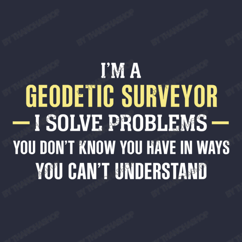 Geodetic Surveyor I Solve Problems Funny Gift Mesh Back Trucker Hat by thanchashop | Artistshot