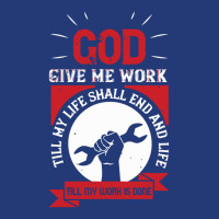 God Give Me Work Till My Life Shall End And Life Till My Work Is Done Mesh Back Trucker Hat | Artistshot