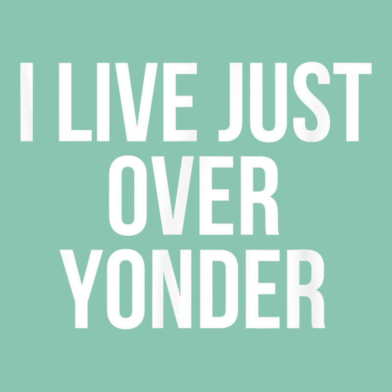 I Live Just Over Yonder Alabama T Shirt Snapback Trucker Cap | Artistshot