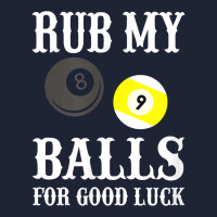 Funny Billiards Tshirt Rub My Balls For Good Luck Snapback Trucker Cap | Artistshot