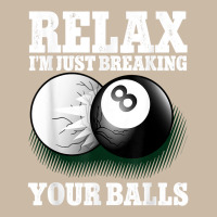 Relax I'm Just Breaking Your Balls 8 Ball Billiard Foam Trucker Hat | Artistshot