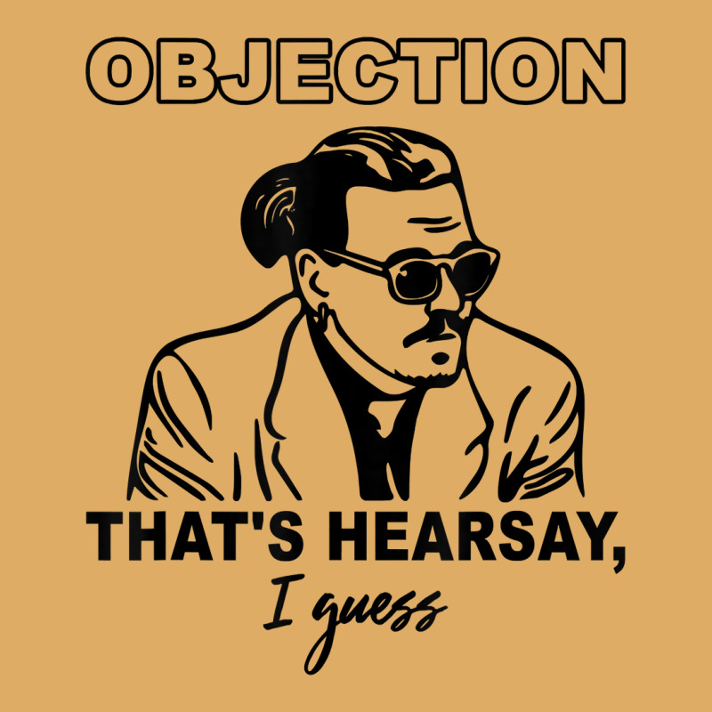 Objection That's Hearsay, I Guess T Shirt Urban Heavy T-shirt | Artistshot