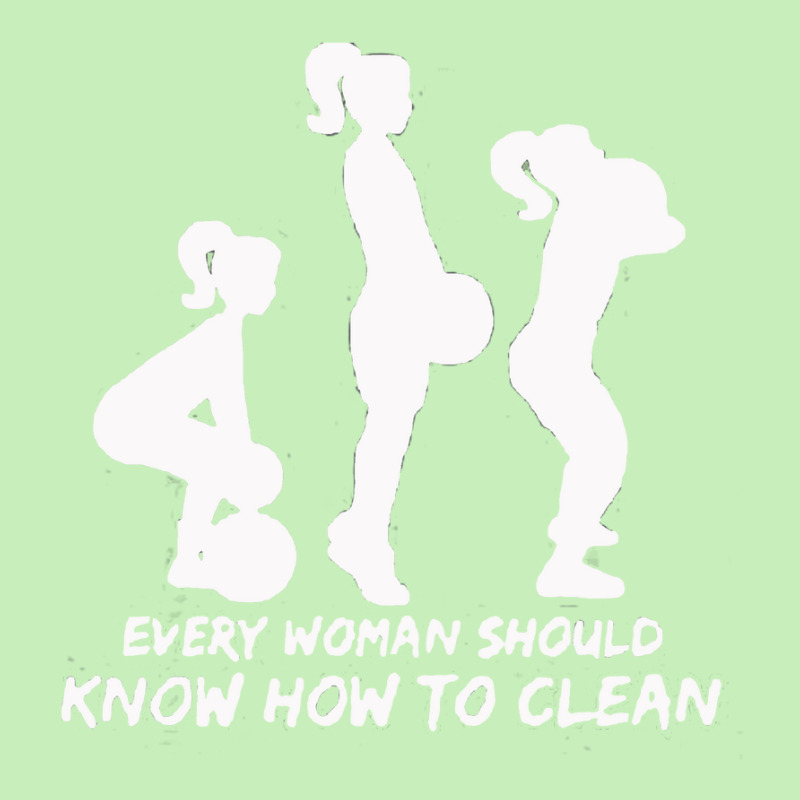 Every Woman Should Know How To Clean Urban Heavy T-shirt by vendraqidas | Artistshot