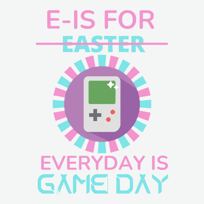 E Is For Easter Everyday Is Game Day T  Shirt E Is For Easter Everyday Urban Heavy T-shirt | Artistshot