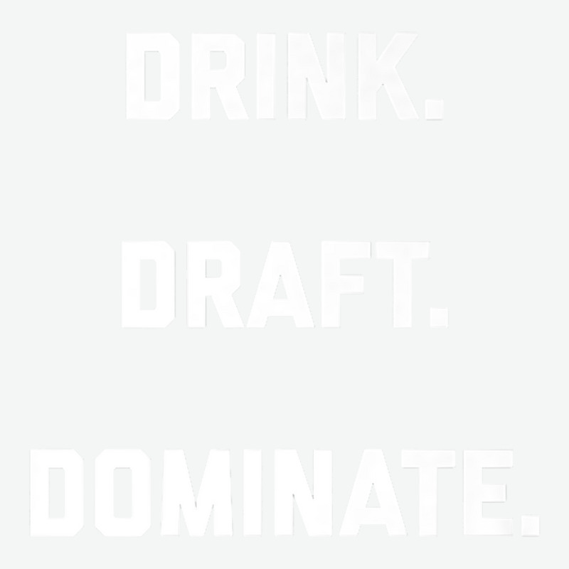 Drink Draft Dominate Fantasy Football 2022 Draft Design Premium T Shir Urban Pullover Hoodie by liobuthieleb3 | Artistshot