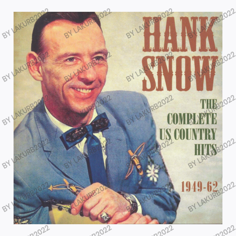 Hank Snow   Complete Us Country T-Shirt by LakuRB2022 | Artistshot