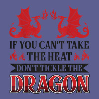 If You Can´t Take The Heat Don´t Tickle The Dragon T Shirt Leatherette Tumbler | Artistshot