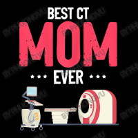 Womens Best Ct Mom Ever Computer Technologist Radiologic Mother T Shir Adjustable Cap | Artistshot