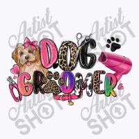 Dog Groomer Tank Top | Artistshot