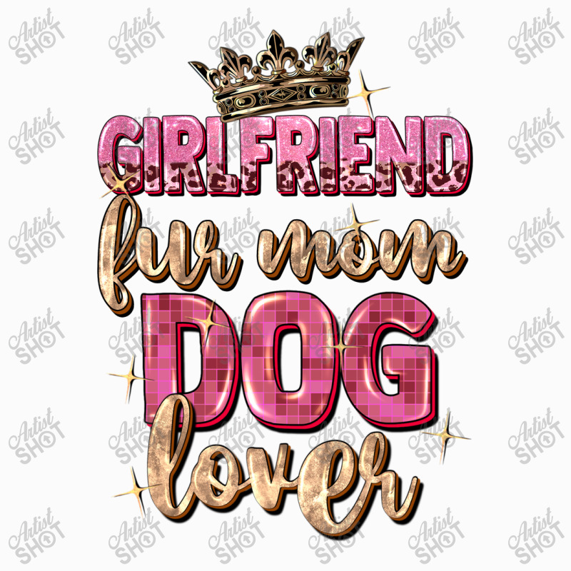 Girlfriend  Fur Mom Dog Lover Coffee Mug | Artistshot