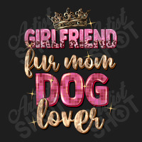 Girlfriend  Fur Mom Dog Lover Classic T-shirt | Artistshot