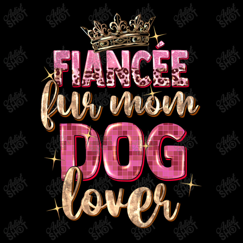 Fiancée Fur Mom Dog Lover Unisex Jogger | Artistshot