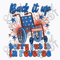 Back It Up Terry Put It In Reverse T-shirt | Artistshot