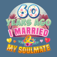 I Married My Soulmate 60 Years Ago 60th Wedding Anniversary T Shirt Dyed Cap | Artistshot