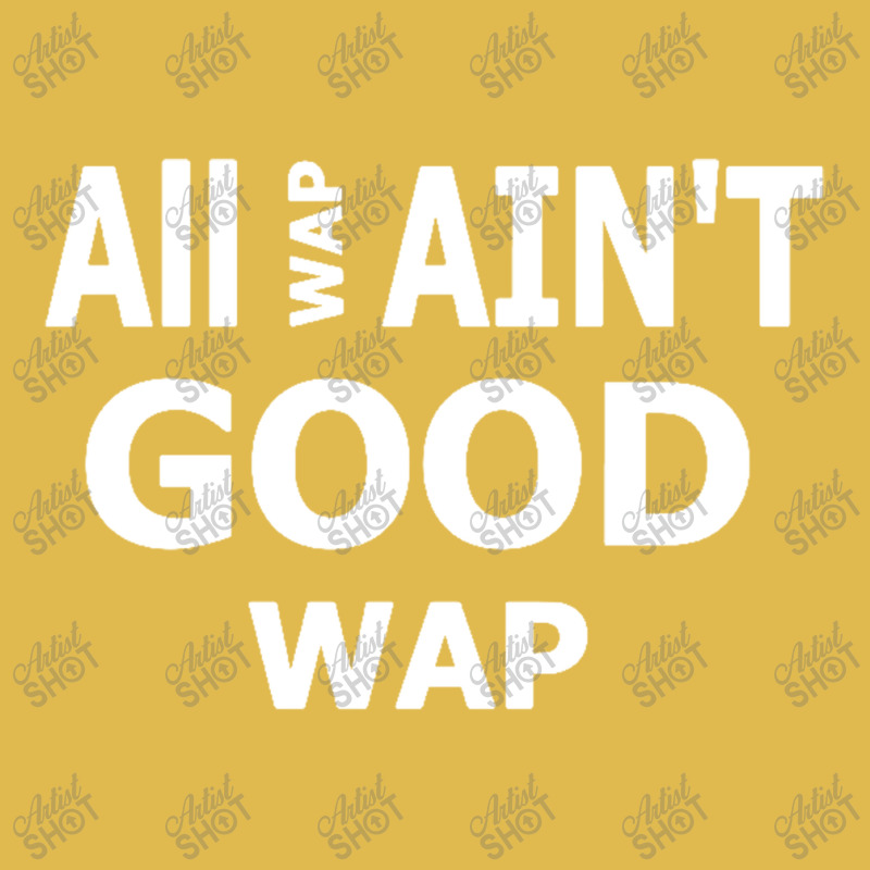 All Wap Ain't Good Wap Dyed Cap | Artistshot