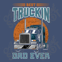 Best Truckin Dad Ever Dyed Cap | Artistshot