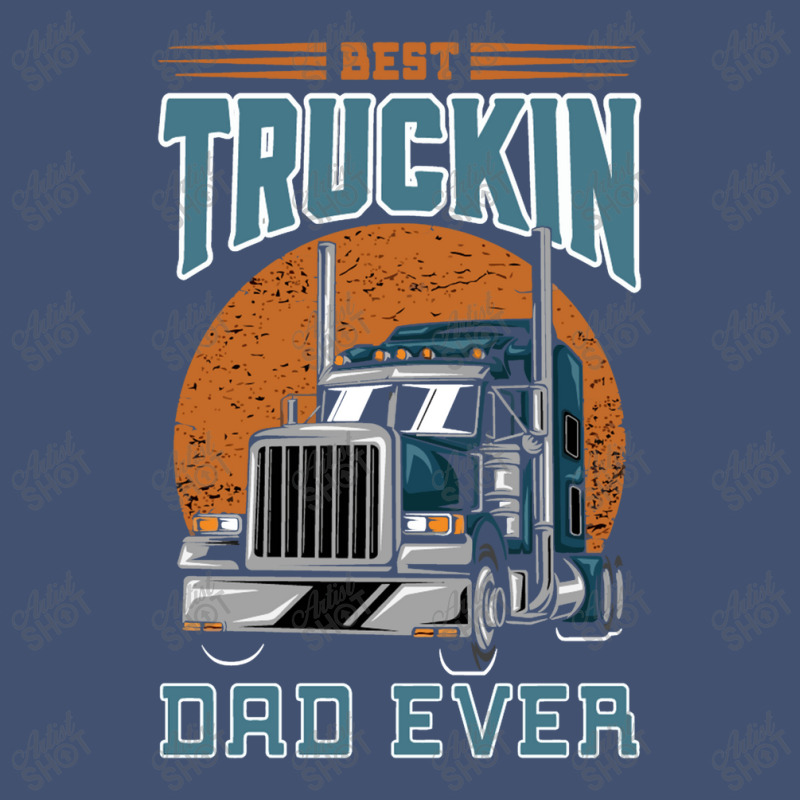 Best Truckin Dad Ever Dyed Cap by qimanariski | Artistshot